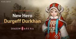 Durgeff Durkhan Hadir sebagai Hero Baru di Shadow Arena